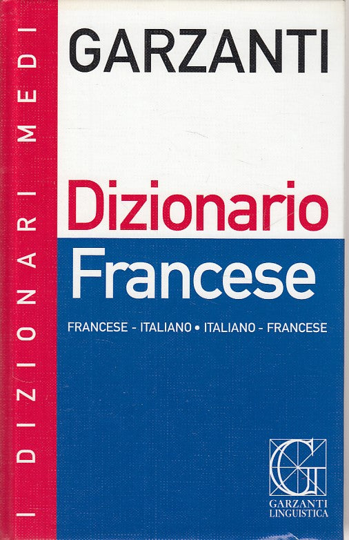 LZ- DIZIONARIO FRANCESE ITALIANO -- GARZANTI - LINGIUSTICA -- 2006 - C –  lettoriletto