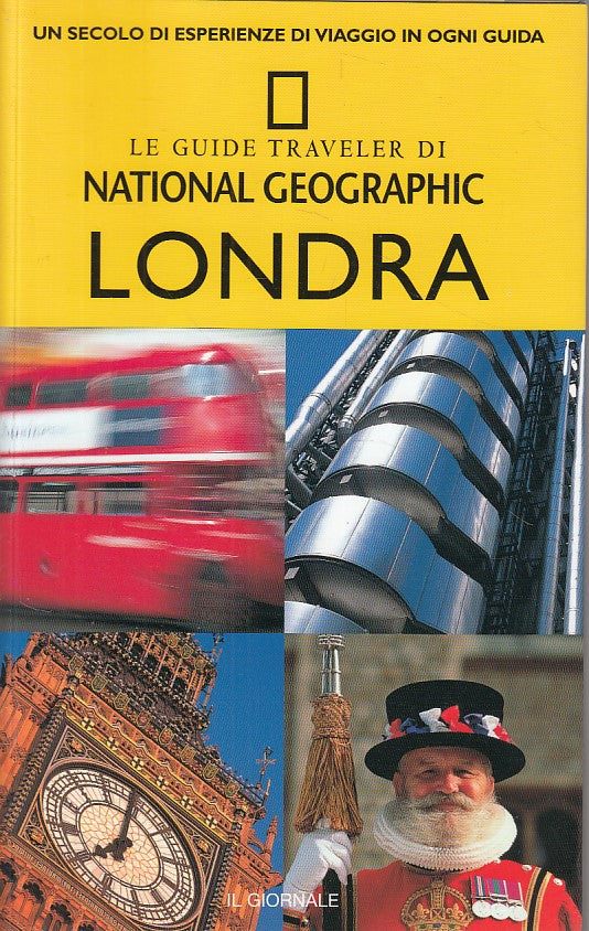 LV- LE GUIDE TRAVELER N.3 LONDRA -- NATIONAL GEOGRAPHIC --- 2002 - B - YDS336