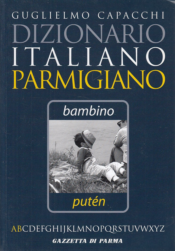 LZ- DIZIONARIO ITALIANO PARMIGIANO TOMO I A/B -- GAZZETTA --- 2000 - B - YDS268