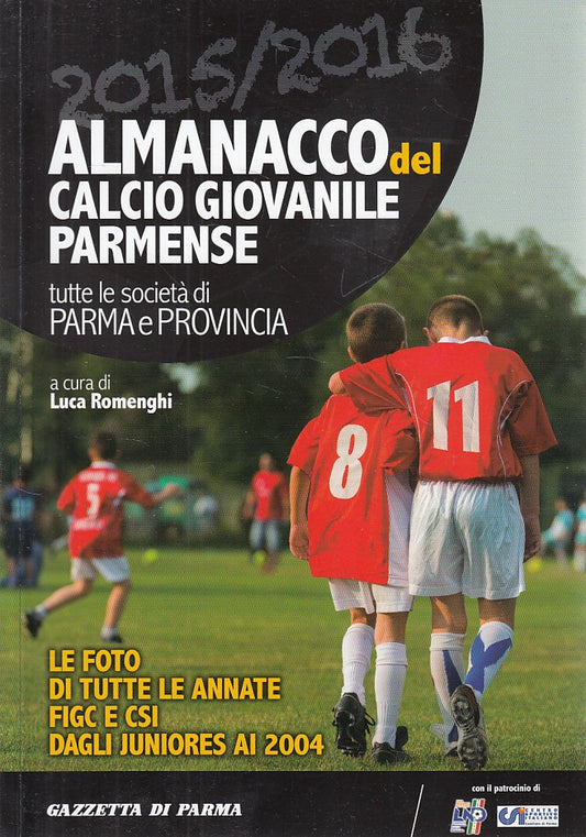 LC- ALMANACCO CALCIO GIOVANILE PARMENSE 2015/16 -- GAZZETTA--- 2016 - B - YDS399