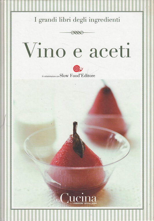 LK- GRANDI LIBRI INGREDIENTI N.29 VINO E ACETI -- CORRIERE --- 2005 - C - ZDS409