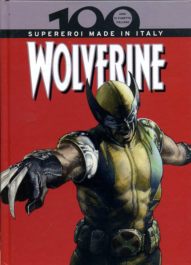 FB- 100 ANNI DI FUMETTO ITALIANO N.7 WOLVERINE -- GdS PANINI - 2008 - C - NGX