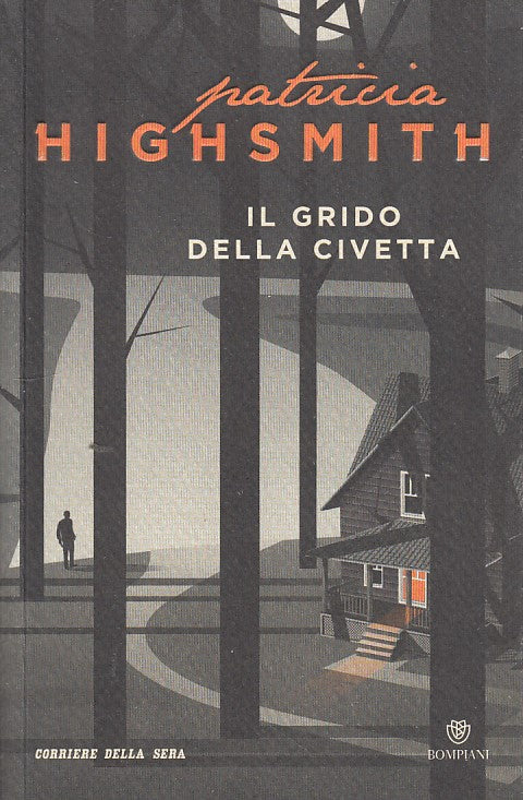 LG- IL GRIDO DELLA CIVETTA- HIGHSMITH- BOMPIANI- CORRIERE N.6-- 2012- B- ZDS293