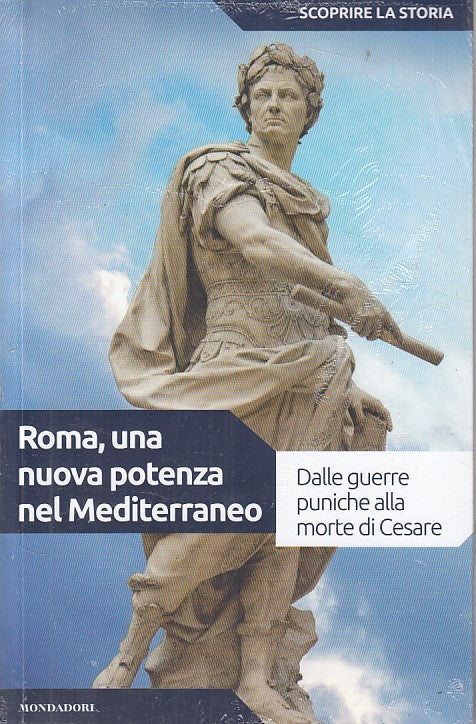 LS- ROMA NUOVA POTENZA MEDITARRANEO -- MONDADORI - STORIA -- 2017 - B - YDS179