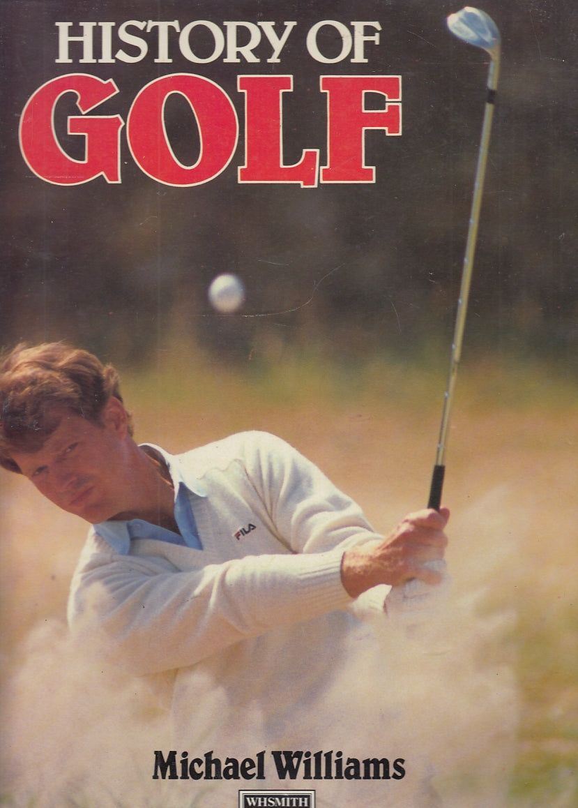 LC- HISTORY OF GOLF - MICHAEL WILLIAMS - WHSMITH EXCLUSIVE --- 1986- CS- YFS511