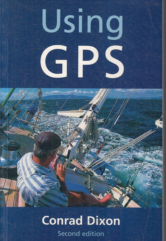 LZ- USING GPS - CONRAD NIXON - ADLARD COLES NAUTICAL--- 1999- B- ZFS638