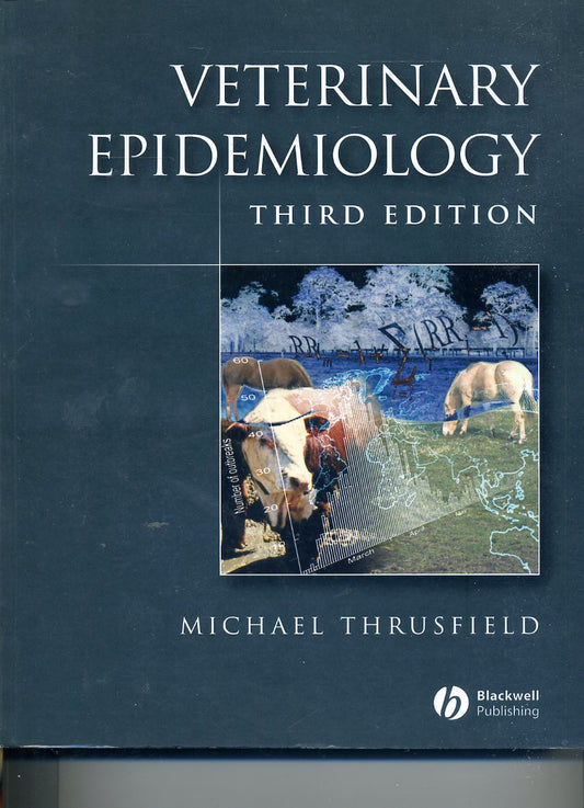 LZ- VETERINARY EPIDEMIOLOGY - THRUSFIELD- BLACKWELL-- 3a ED.- 2007- B- YDS230