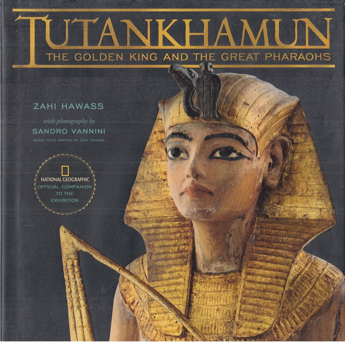 LZ- TUTANKAMUN - ZAHI HAWASS - NATIONAL GEOGRAPHIC --- 2008 - CS - YFS797