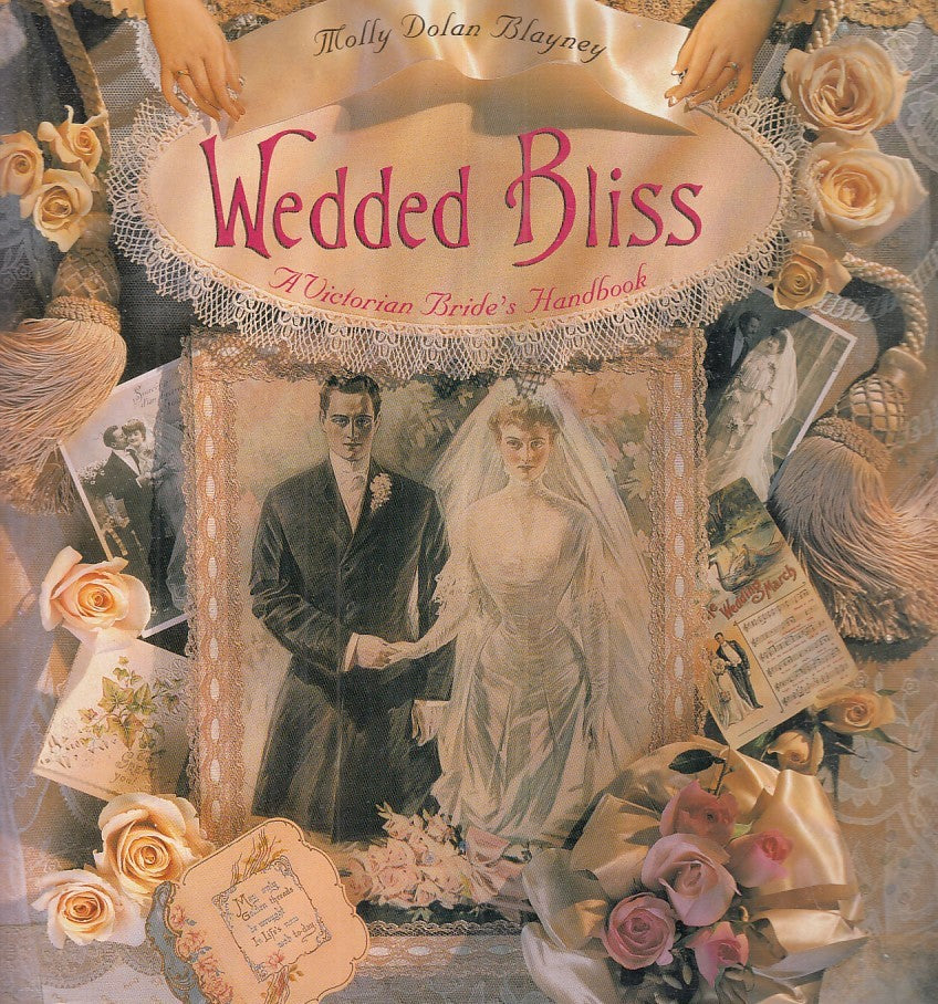 LZ- WEDDED BLISS - MOLLY DOLAN BLAYNEY - ABBEVILLE PRESS --- 1992 - CS - ZFS588