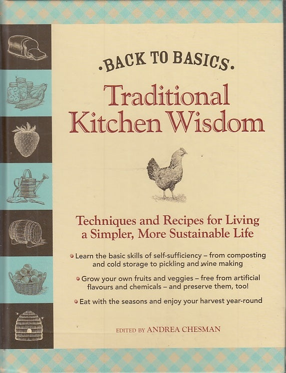 LK- BACK TO BASICS  TRADITIONAL KITCHEN WISDOM- ANDREA CHESMAN---- 2010-C-ZFS353