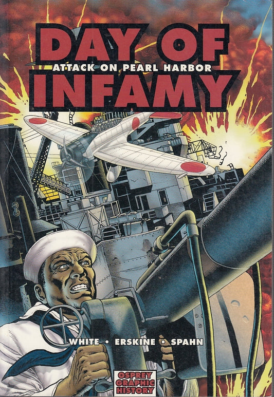 FZ- OSPREY GRAPHIC NOVEL 1 DAY OF INFAMY ATTACK ON PEARL HARBOR--- 2006-B-YFS231