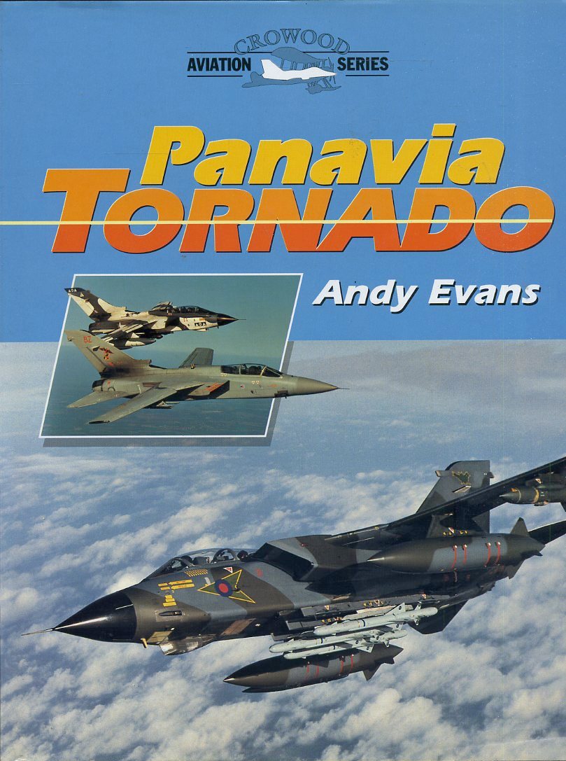 LM- AVIATION SERIES PANAVIA TORNADO - ANDY EVANS - CROWOOD --- 1999 - CS- ZFS491