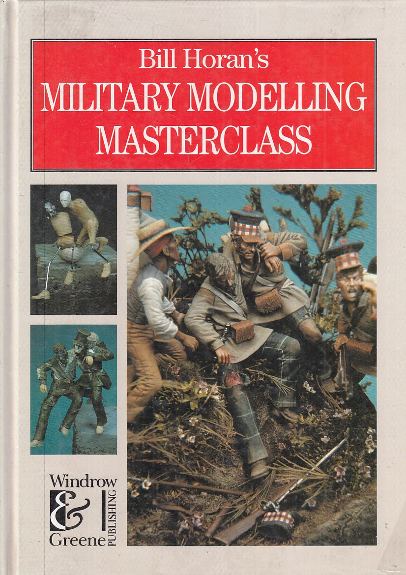 LZ- MILITARY MODELLING MASTERCLASS - HORAN'S - WINDROW GREENE--- 1998- C- YFS530