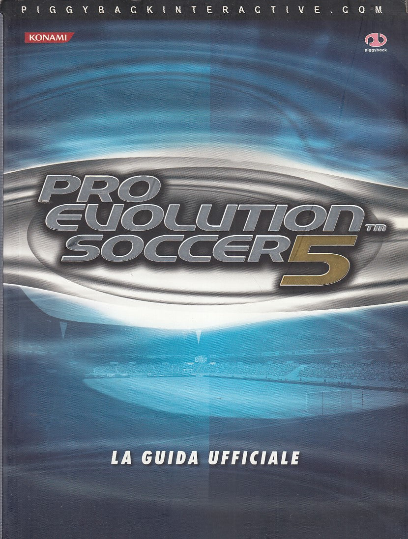 LZ- PRO EVOLUTION SOCCER 5 LA GUIDA UFFICIALE-- KONAMI--- 2005- B- YDS509