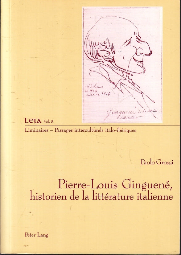 LS- PIERRE LOUIS GINGUENE' HISTORIEN LITTERATURE ITALIENNE - GROSSI -- B- ZFS189