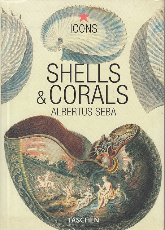 LZ- SHELLS & CORALS - ALBERTUS SEBA - TASCHEN - ICONS -- 2004 - B - ZFS450