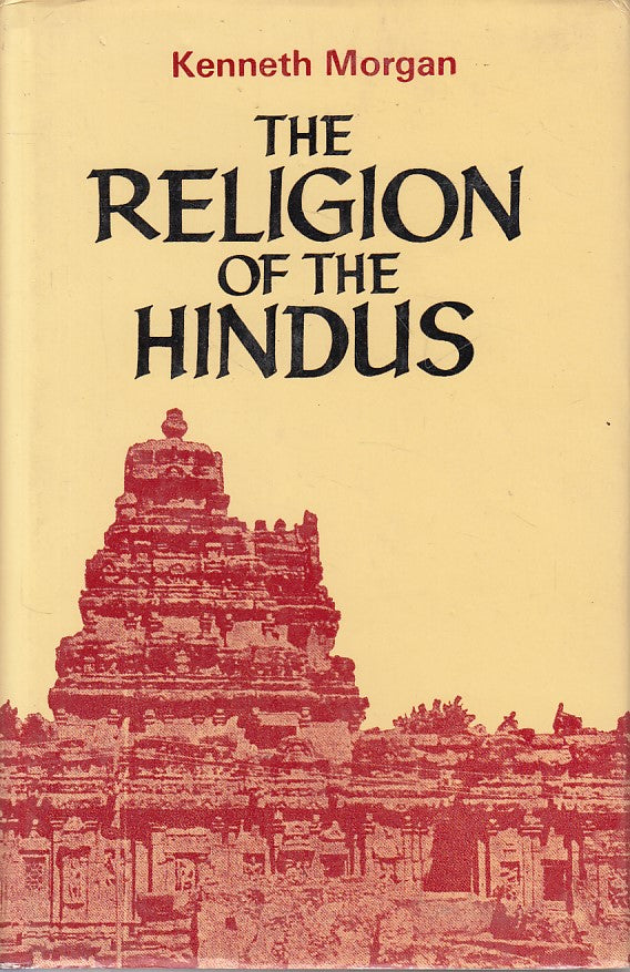 LS- THE RELIGION OF THE HINDUS IN ENGLISH- MORGAN - DELHI --- 1987 - CS - ZFS185