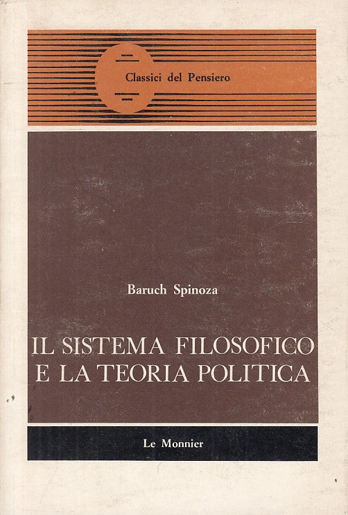 LS- SISTEMA FILOSOFICO TEORIA POLITICA- SPINOZA- LE MONNIER --- 1982 - B - ZFS60