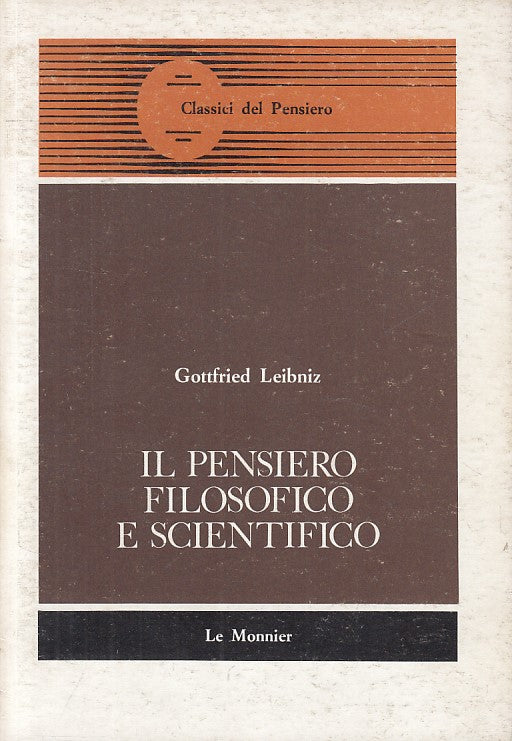 LS- PENSIERO FILOSOFICO E SCIENTIFICO -- LE MONNIER- CLASSICI-- 1984 - B - ZFS60