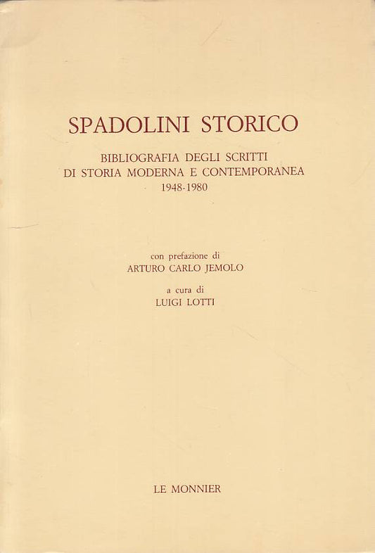 LS- SPADOLINI STORICO BIBLIOGRAFIA SCRITTI STORIA-- MONNIER--- 1980 - B - YTS603