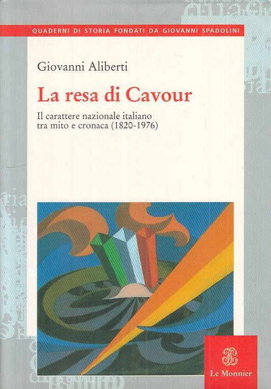 LS- LA RESA DI CAVOUR 1820/1976 - ALIBERTI - LE MONNIER --- 2000 - BS - ZTS483