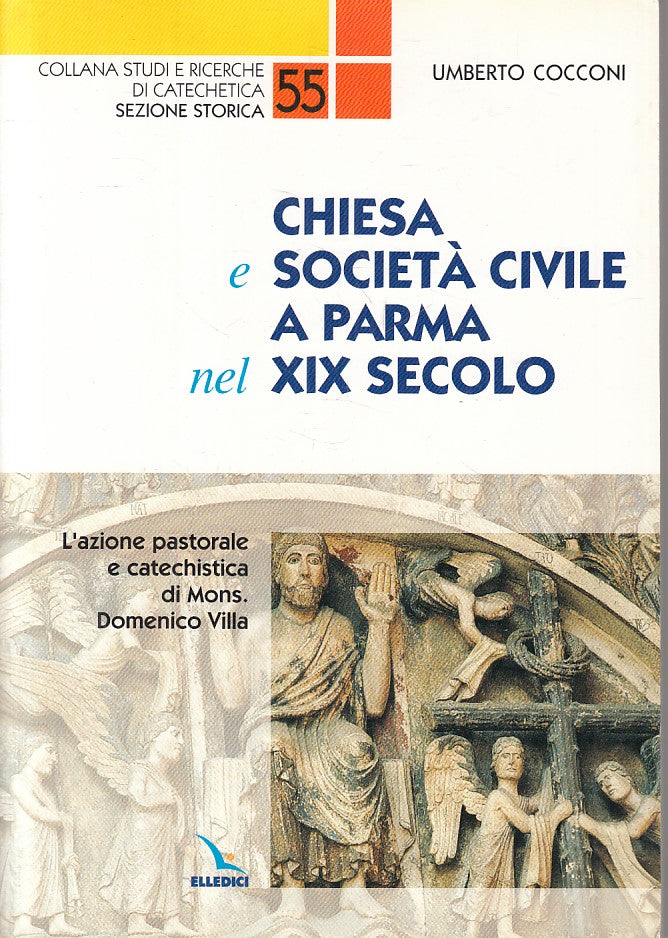 LD- CHIESA E SOCIETA' CIVILE A PARMA XIX SECOLO -- LDC --- 1998 - B - YFS45