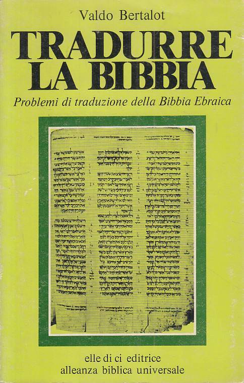 LS- TRADURRE LA BIBBIA PROBLEMI - BERTALOT - LDC --- 1980 - B - ZFS73