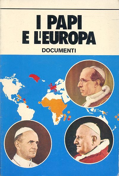 LS- I PAPI E L'EUROPA DOCUMENTI -- EDITRICE ELLE DI CI --- 1978 - B - XDS20