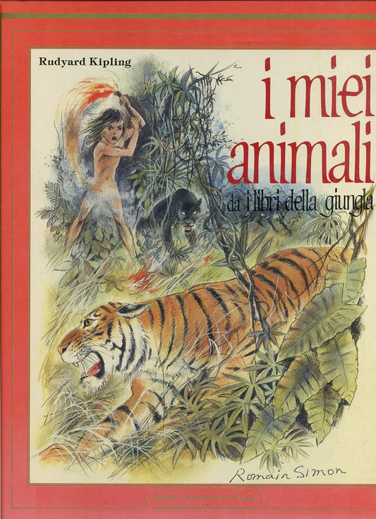 LB- I MIEI ANIMALI DA LIBRI DELLA GIUNGLA- KIPLING- MONDADORI--- 1987- C- ZFS354