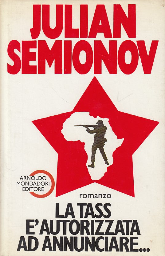 LN- LA TASS E' AUTORIZZATA ANNUNCIARE- SEMIONOV- MONDADORI --- 1988 - CS - YDS48