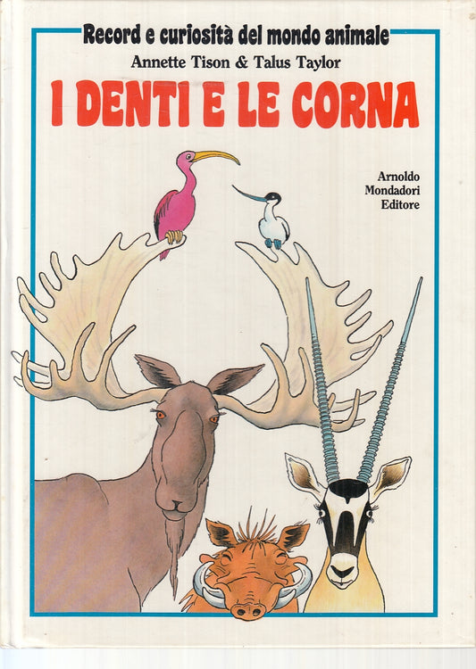 LB- I DENTI E LE CORNA - TISON & TAYLOR - MONDADORI --- 1998 - C - YFS608