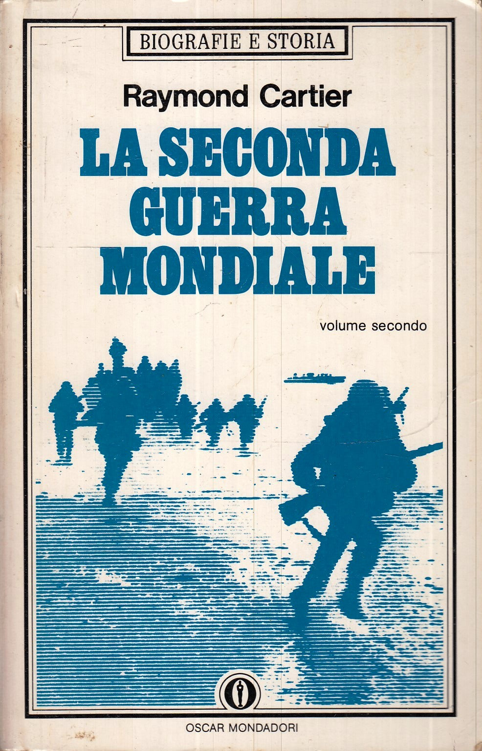 LS- LA SECONDA GUERRA MONDIALE- CARTIER- MONDADORI- OSCAR STORIA -- 1988- B- XFS