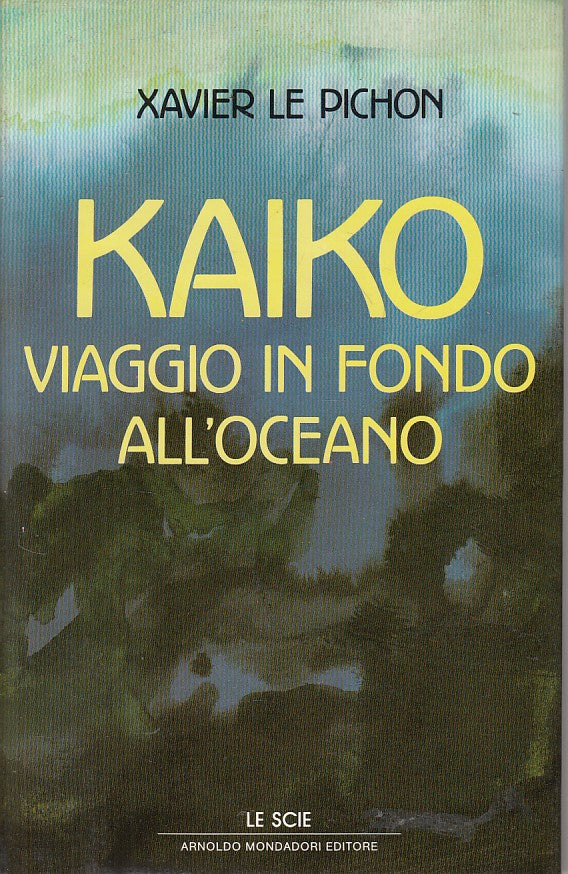 LS- KAIKO VIAGGIO IN FONDO ALL'OCEANO- LE PICHON- MONDADORI--- 1988- CS - ZFS415