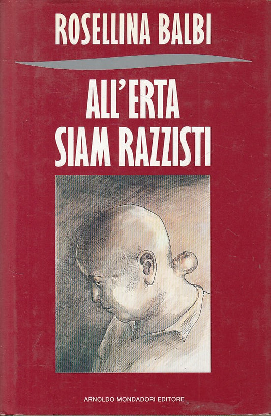 LS- ALL'ERTA SIAM RAZZISTI - BALBI - MONDADORI -- 1a ED. - 1988 - CS - ZFS261