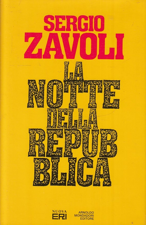 LS- LA NOTTE DELLA REPUBBLICA - SERGIO ZAVOLI - MONDADORI --- 1992- CS- ZTS160