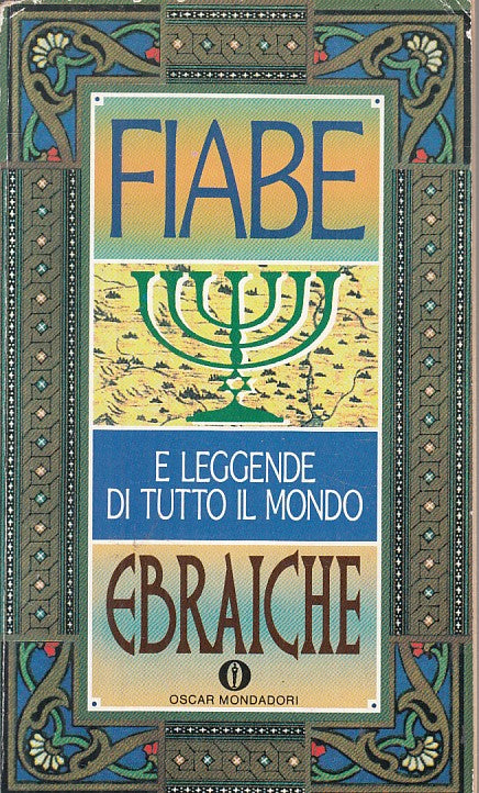 LN- FIABE EBRAICHE LEGGENDE DI TUTTO IL MONDO -- MONDADORI --- 1991 - B - YFS278