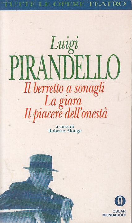 LN- BERRETTO SONAGLI PIACERE ONESTA'- PIRANDELLO- MONDADORI--- 1999 - B - YFS608