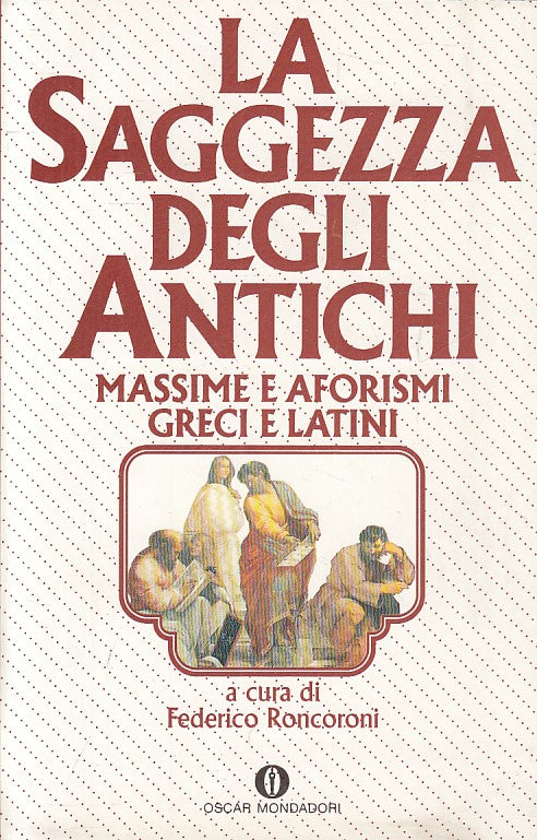 LZ- SAGGEZZA DEGLI ANTICHI GRECI E LATINI -- MONDADORI --- 1993 - B - ZFS145