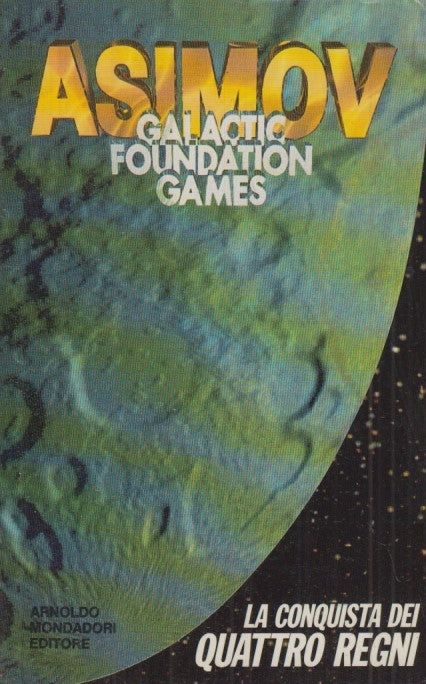 LF- GALACTIC FOUDATION GAMES CONQUISTA DEI QUATTRO REGNI- ASIMOV---- 1992- B-YFS