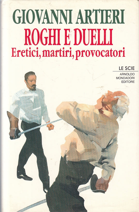 LS- ROGHI E DUELLI - GIOVANNI ARTIERI - MONDADORI -- 1a ED. - 1993 - CS - ZFS194