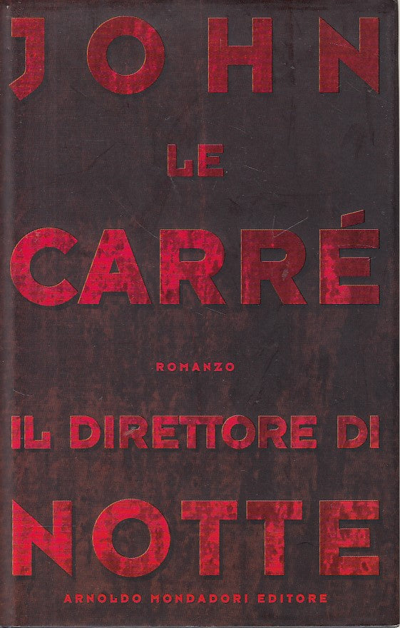 LN- IL DIRETTORE DI NOTTE - LE CARRE' - MONDADORI -- 1a ED. - 1994 - CS - ZDS274