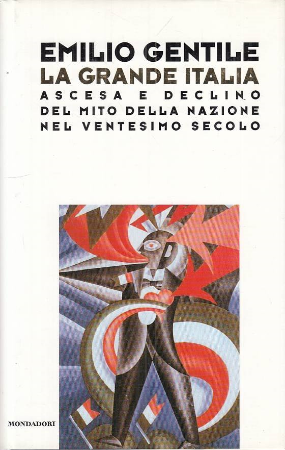 LS- LA GRANDE ITALIA ASCESA E DECLINO - GENTILE - MONDADORI--- 1997 - CS - ZTS45