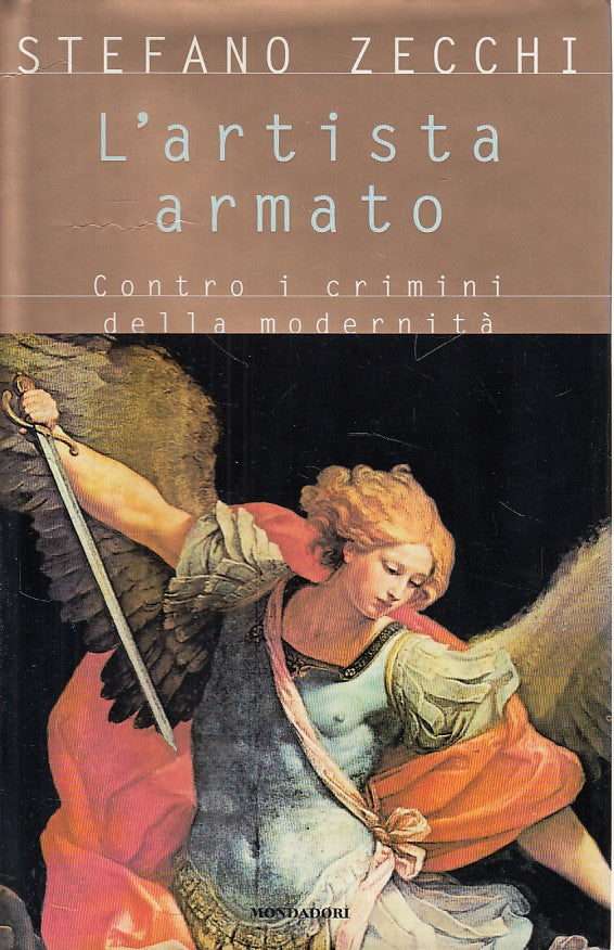 LS- L'ARTISTA ARMATO - ZECCHI - MONDADORI - SAGGI - 1a ED. - 1998 - CS - ZDS190