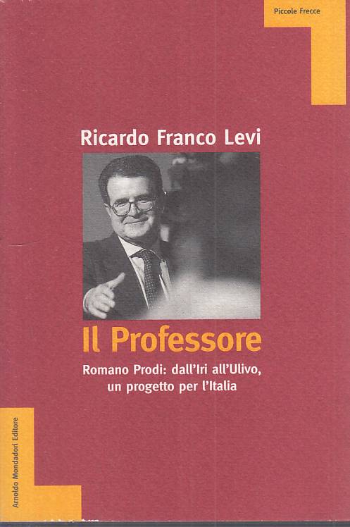 LS- IL PROFESSORE ROMANO PRODI - LEVI - MONDADORI -- 1a ED. - 1996 - B - ZTS457