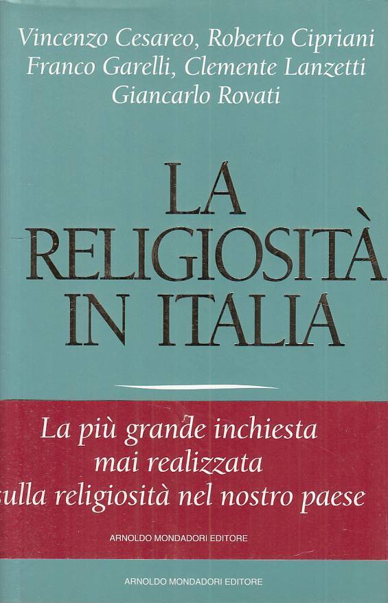 LS- LA RELIGIOSITA' IN ITALIA -- MONDADORI - FRECCE- 1a ED. - 1995 - CS - YTS384