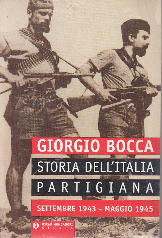 LS- STORIA ITALIA PARTIGIANA 1943/1943 - BOCCA - MONDADORI --- 2006 - B - YFS335