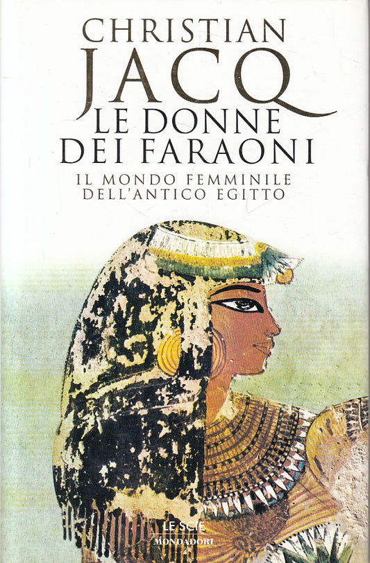 LS- DONNE DEI FARAONI MONDO FEMMINILE - JACQ - MONDADORI --- 1997 - CS - ZFS102