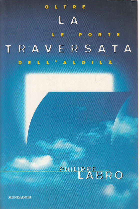 LS- LA TRAVERSATA - LABRO - MONDADORI - INGRANDIMENTI -- 1998 - B - ZDS619