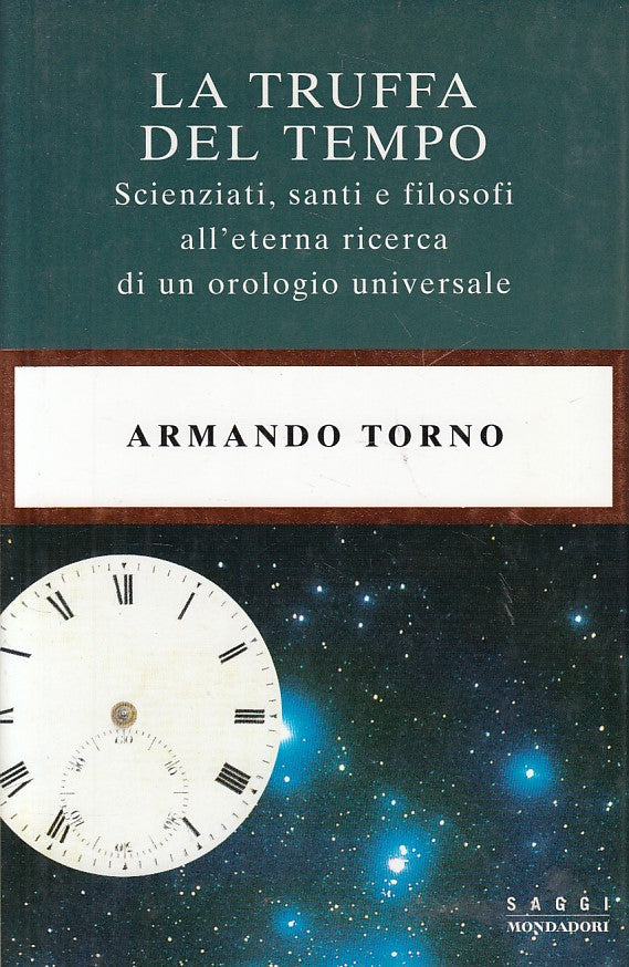 LS- LA TRUFFA DEL TEMPO - TORNO - MONDADORI - SAGGI - 1a ED.- 1999 - CS - ZFS227