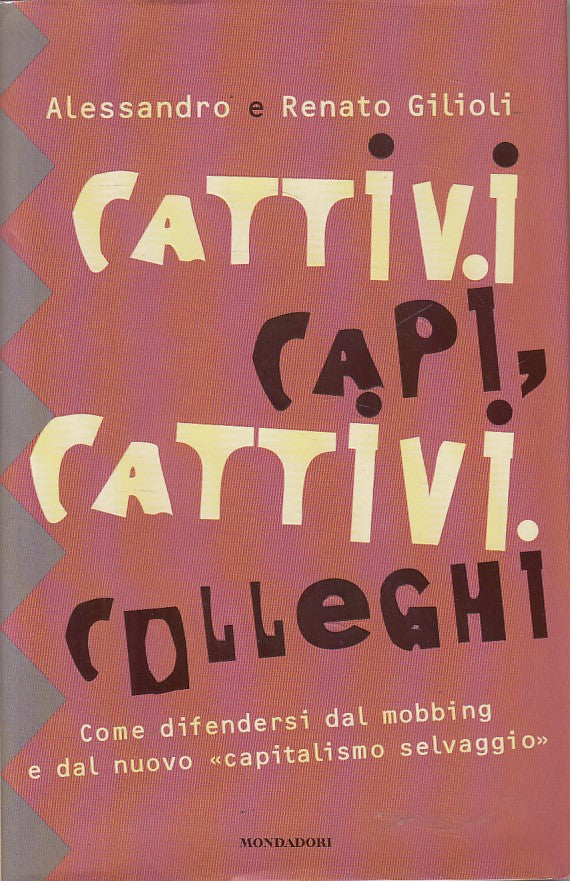 LZ- CATTIVI CAPI, CATTIVI COLLEGHI - GILIOLI - MONDADORI --- 2000 - CS - YFS41